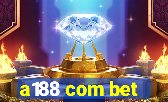 a188 com bet